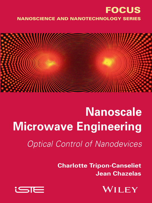 Title details for Nanoscale Microwave Engineering by Charlotte Tripon-Canseliet - Wait list